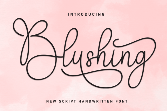 Blushing: The Elegant Script Font for Modern Designers