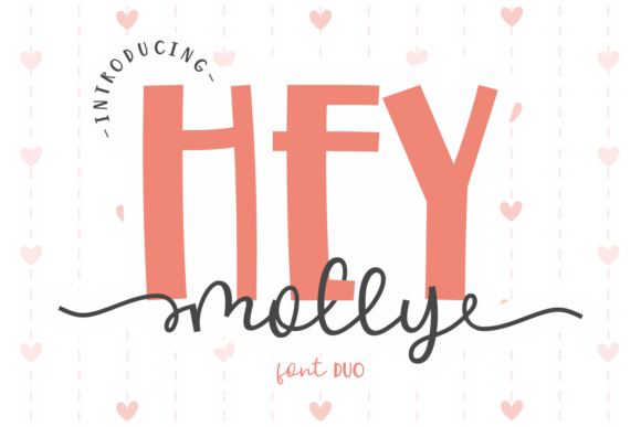 Hey Molly: The Romantic Font Duo for Unforgettable Designs