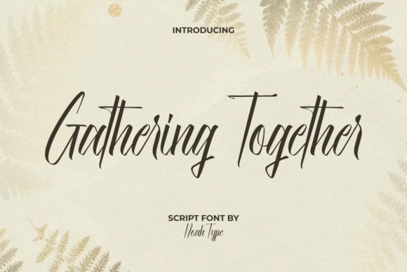The Gathering Together Font: A Designer's Guide to Elegant Script